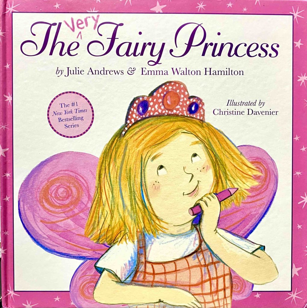 كتاب The very fairy princess  لجولي أندروز وابنتها...فلسفة الإيجابية للأطفال